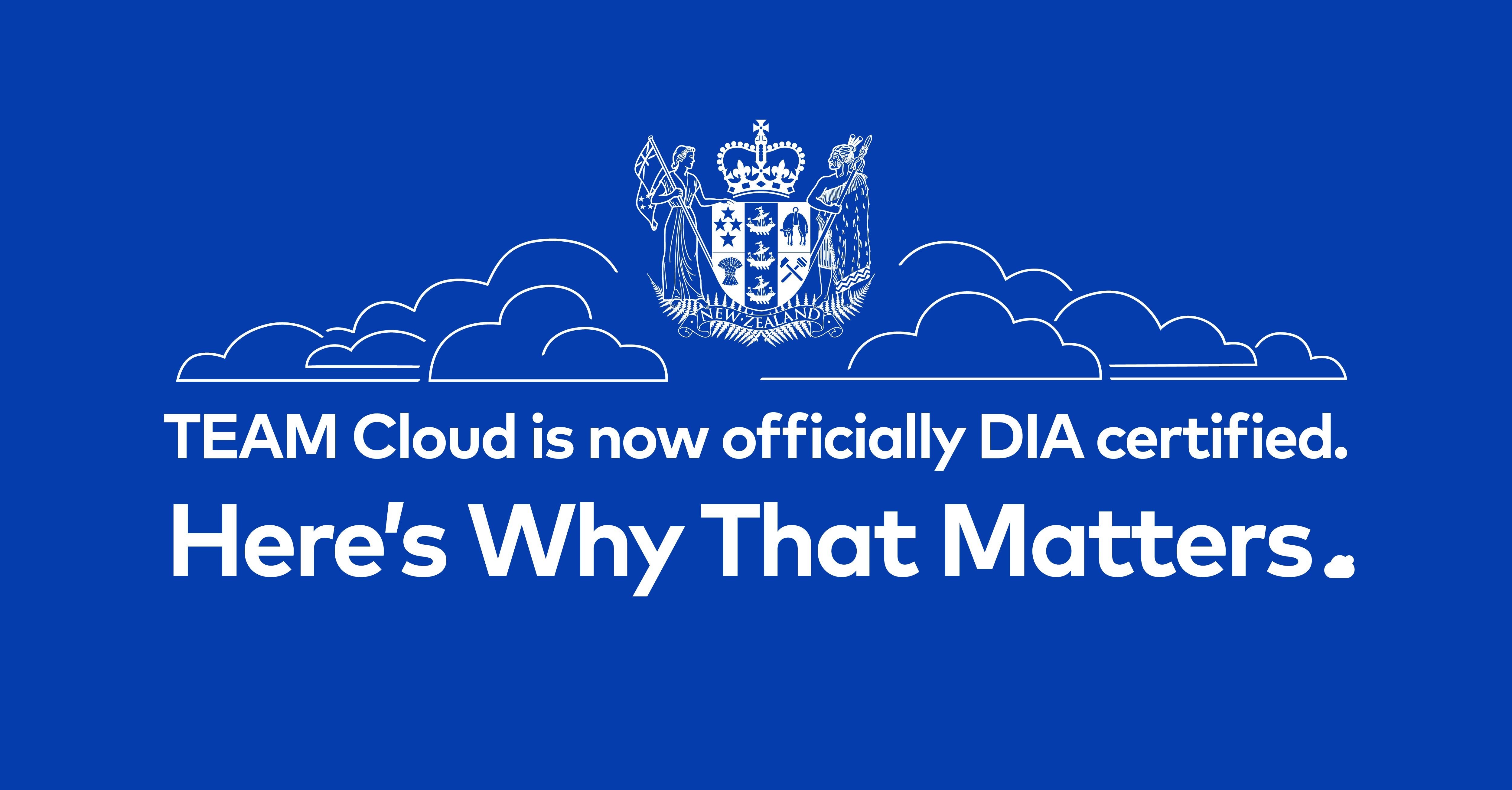 TEAM Cloud Is Now DIA-Certified - Here’s Why That Matters