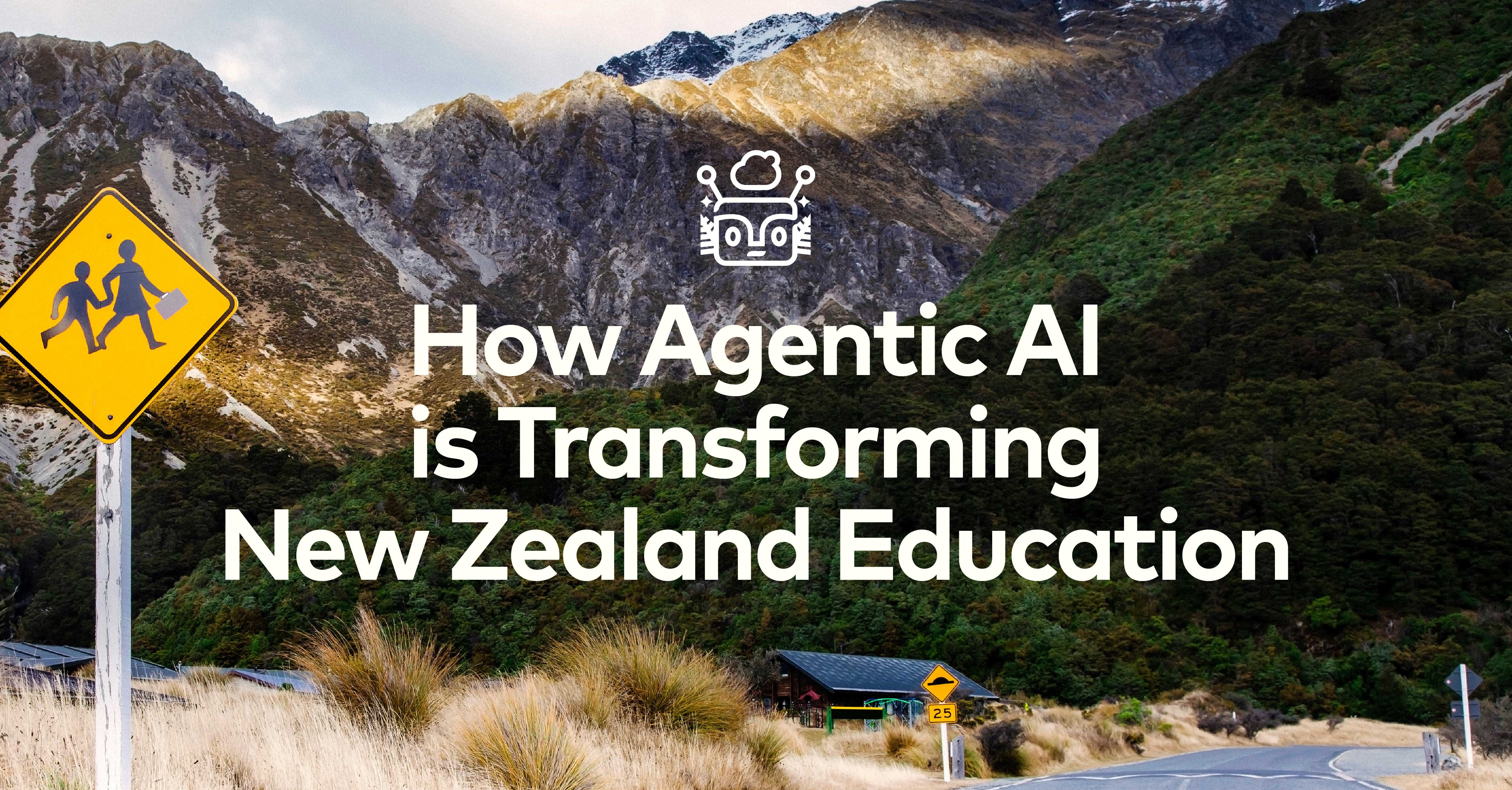 How Agentic AI is Transforming New Zealand Education