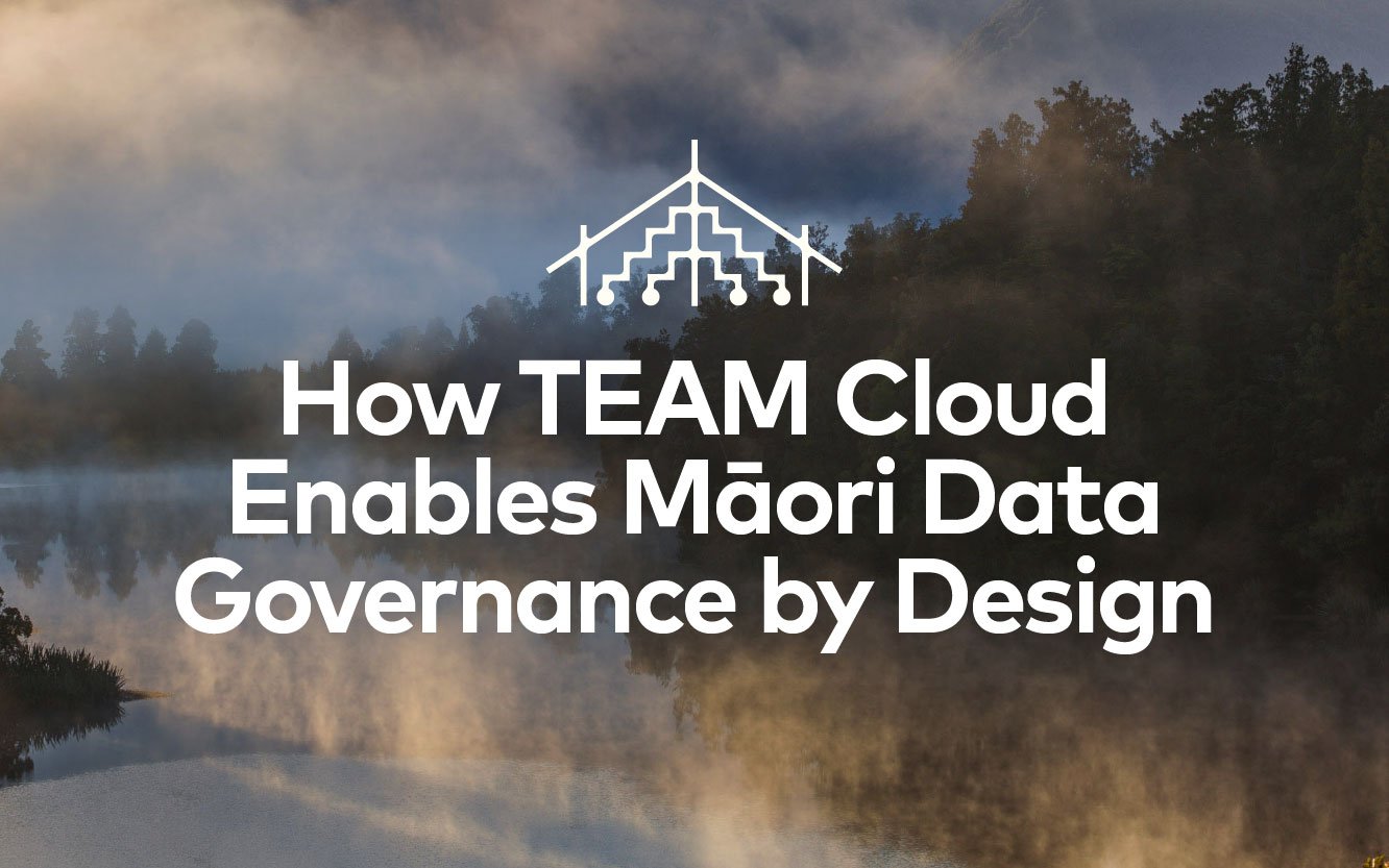 TEAM Cloud_Blog Images Māori Data Governance by Design_3.0